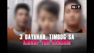 3 dayuhan, timbog sa kidnap for ransom | NXT