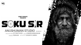 Soku Sir _ Music video | Tamil Album | SP Santhosh | Badri Narayanan |Vasanth Girish|Roshan Santhosh