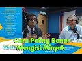 Cara Terbaik Mengisi Minyak, Apa Yang Boleh Dan Tak Boleh