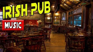 Irish Pub Ambience with Authentic Irish Music -- Irish Pub Background Music with