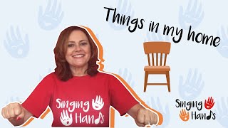 Makaton Topic - THINGS IN MY HOME - Singing Hands