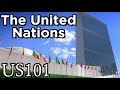 What Does the United Nations Do? - US 101