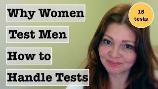 Why She Tests You (Examples of Women's Tests)