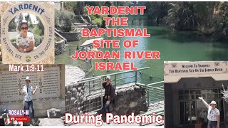 YARDENIT THE BAPTISMAL SITE ON THE JORDAN RIVER,ISRAEL..BIBLICAL TOUR