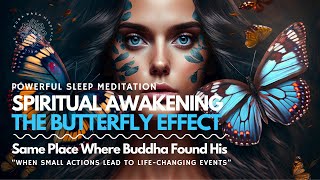 Powerful Sleep Meditation 😴 : The Butterfly Effect 🦋 ⚡️ Higher Self Spiritual Awakening