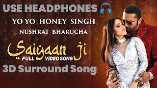 Saiyaan Ji ► Yo Yo Honey Singh, Neha Kakkar | 3D Surround Song | HQ