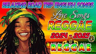 Best Reggae Music 2025 ~ Most Requested Reggae Love Songs 2024 | Oldies But Goodies Reggae Song