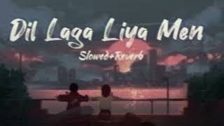 Dil Laga Liya LoFi ( Slowed + Reversed ) || Please Use Headphones 🎧 || #lofi #reverb
