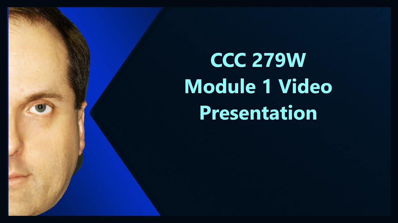 Ccc 279w Module 1 Video Presentation Youtube