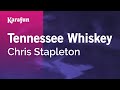 Karaoke Tennessee Whiskey - Chris Stapleton *
