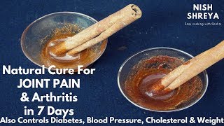 Natural Cure For Joint Pain & Arthritis in 7 Days | जोड़ो के दर्द में राहत 7  दिनों में |