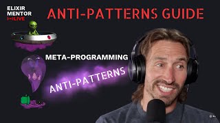 Meta-programming Anti-patterns | Elixir Anti-Patterns Guide
