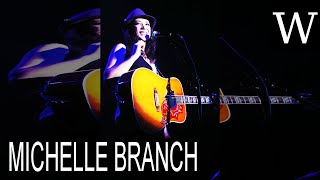 MICHELLE BRANCH - WikiVidi Documentary