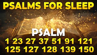 Psalms For Sleep - Psalm 1, 23, 27, 37, 51, 91, 121, 125, 127, 128, 139, 150