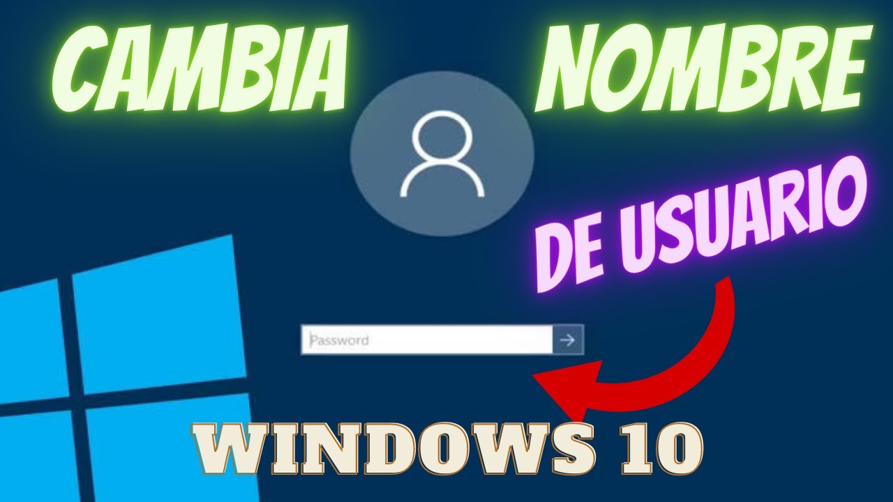 CAMBIAR EL NOMBRE DE USUARIO EN WINDOWS 10 💻 - YouTube