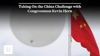 Taking On the China Challenge with Congressman Kevin Hern