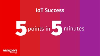 5 Points in 5 Minutes - IoT Success