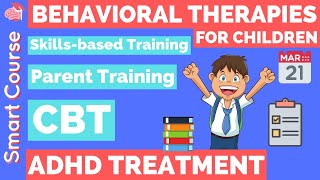 Child Behavioral Therapist | ADHD Behavioral Therapy - Cognitive Behavioral Therapy (CBT)