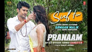 Sirf Tu Video | PRANAAM | Rajeev Khandelwal, Sameksha | Vishal Mishra, Armaan Malik, Manoj Muntashir