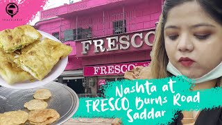 We tried the breakfast/nashta at Fresco Burns Road Saddar