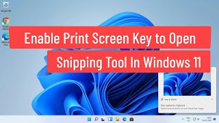 How to Enable Print Screen Key to Open Snipping Tool In Windows 11
