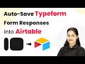 Auto-Save Typeform Form Responses into Airtable