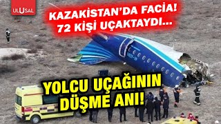 Kazakistan'da facia! 72 kişiyi taşıyan uçak böyle düştü!