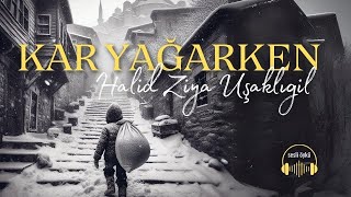 Kar Yağarken | Halit Ziya Uşaklıgil