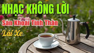 Nhạc Không Lời SẢN KHOÁI TINH THẦN Lái Xe Đường Dài