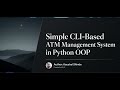 CLI-Based ATM Management System Using Python OOP | Complete Project Explanation