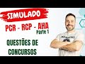 SIMULADO DE CONCURSOS - RCP -  PCR -  AHA,  Parte I