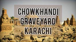 Chaukhandi Graveyard | Karachi | (Travelogue)