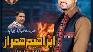 ibrahim Hamraz/ New Song /mani Zindagi Bs Tawe/shahir /Arif Mustufa/2020