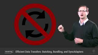 DevBytes  Efficient Data Transfers   Batching, Bundling, and SyncAdapters