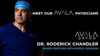 Meet Dr. Chandler with AVALA Ortho