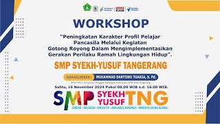 DOKUMENTASI PART.2|SMP SYEKH-YUSUF TANGERANG|Workshop Mengimplementasikan Gerakan PRLH.