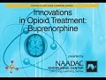 Innovations with Opioid Treatment: Buprenorphine