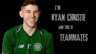 🤔 Celtic Teammates: Ryan Christie