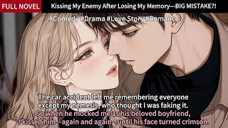 Kissing My Enemy After Losing My Memory—BIG MISTAKE! Full Length Love Story Audiobook