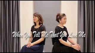 When You Tell Me That You Love Me - Eleanor Lee \u0026 Carol Yong