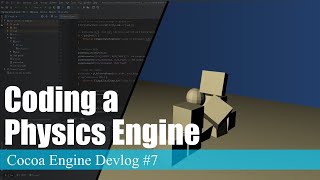 Coding a Physics Engine | Cocoa Engine Devlog #7