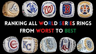 Ranking All WORLD SERIES Rings WORST to BEST!