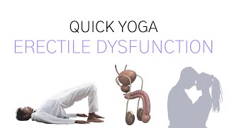 Quick Yoga for Erectile Dysfunction