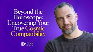 Beyond the Horoscope: Uncovering Your True Cosmic Compatibility
