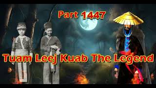 Tuam Leej Kuab The Legend Hmong Warrior  (Part 1447)