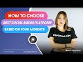 How to Choose Best Social Media Platform Based on Your Audience?