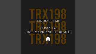 Llego La (Mark Knight Remix)