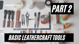 ALAT KERAJINAN KULIT PALING PENTING / BASIC LEATHERCRAFT TOOLS UNTUK PEMULA DI BAWAH PEMULA!! Part 2