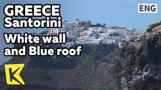 【K】Greece Travel-Santorini[그리스 여행-산토리니] 티라, 하얀 벽과 차란 지붕의 섬/White Wall/Blue Roof/Fira