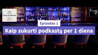 Kaip sukurti podcastą per 1 dieną | Alaus Kuždesiai ep.01